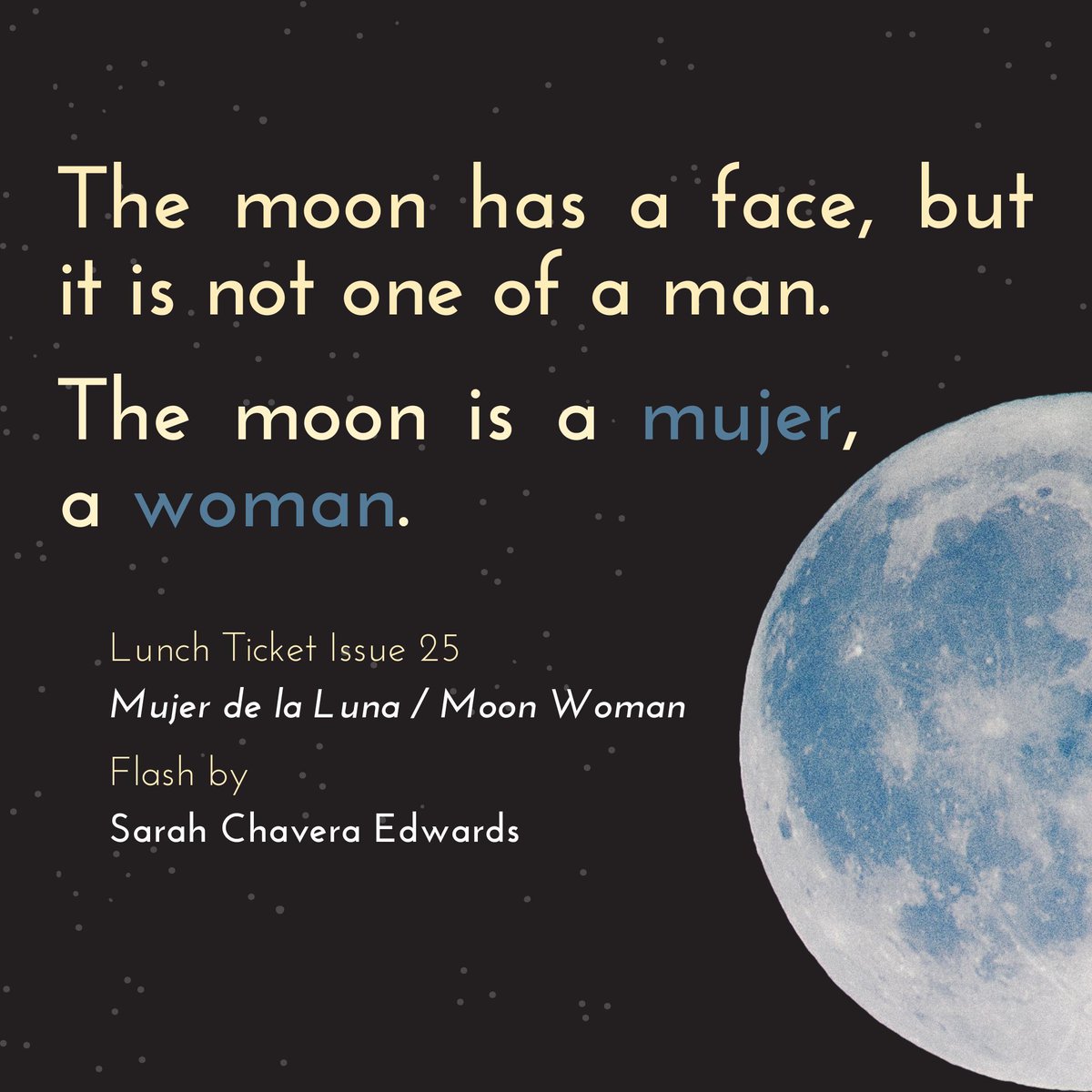 LunchTicket1's tweet image. Flash Prose from Issue 25 - "Mujer de la Luna / Moon Woman" by Sarah Chavera Edwards: 

"Her radiance brightens the dark places of the barrio, even the ones where boys with spray paint cans begin their work or the chingonas..."

Read more at: buff.ly/3WFXHWE