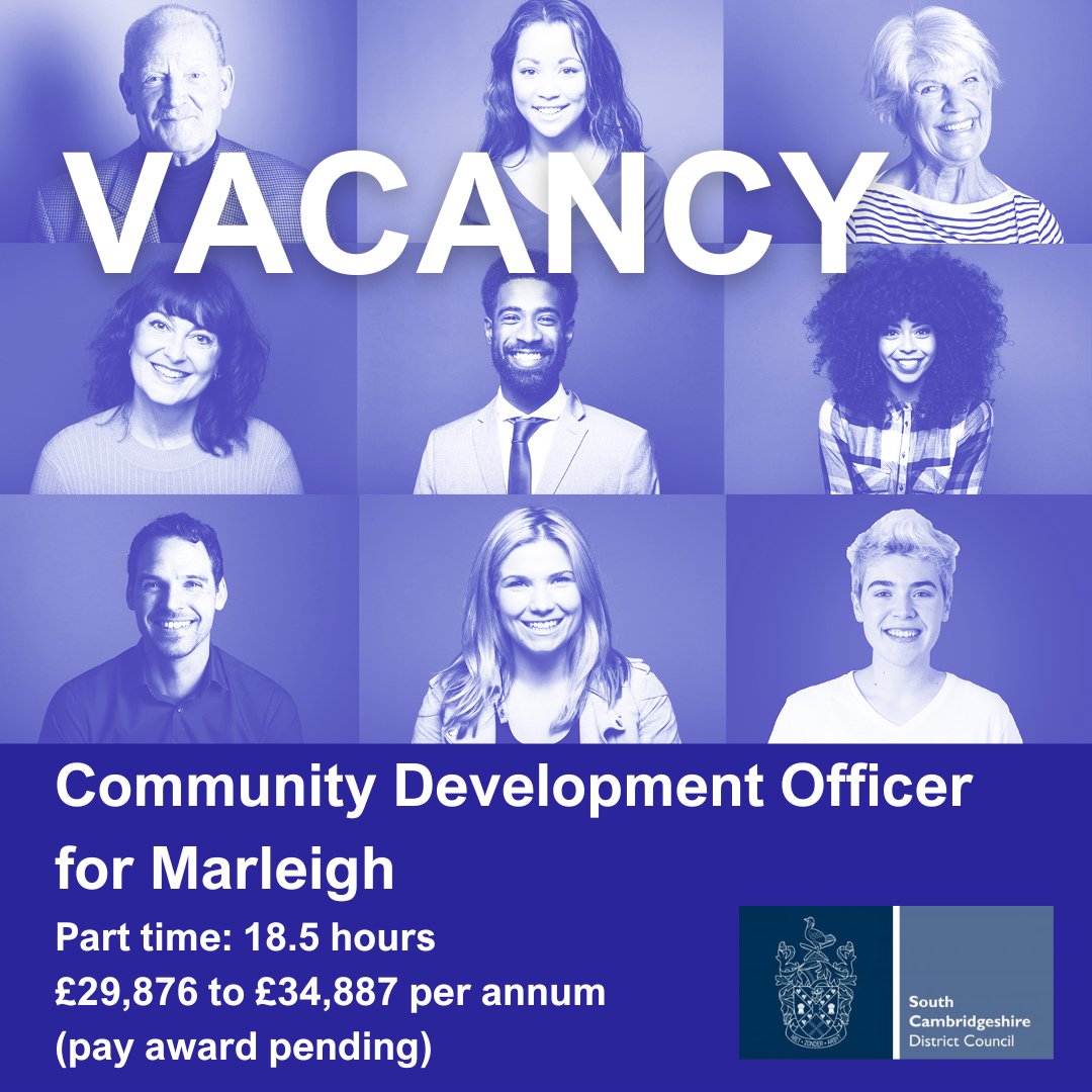 VACANCY: We are recruiting a part time Community Development Officer for Marleigh, a new development east of Cambridge. As part of the Communications and Communities Service within South Cambridgeshire District Council, this role will give you the chance to deliver community