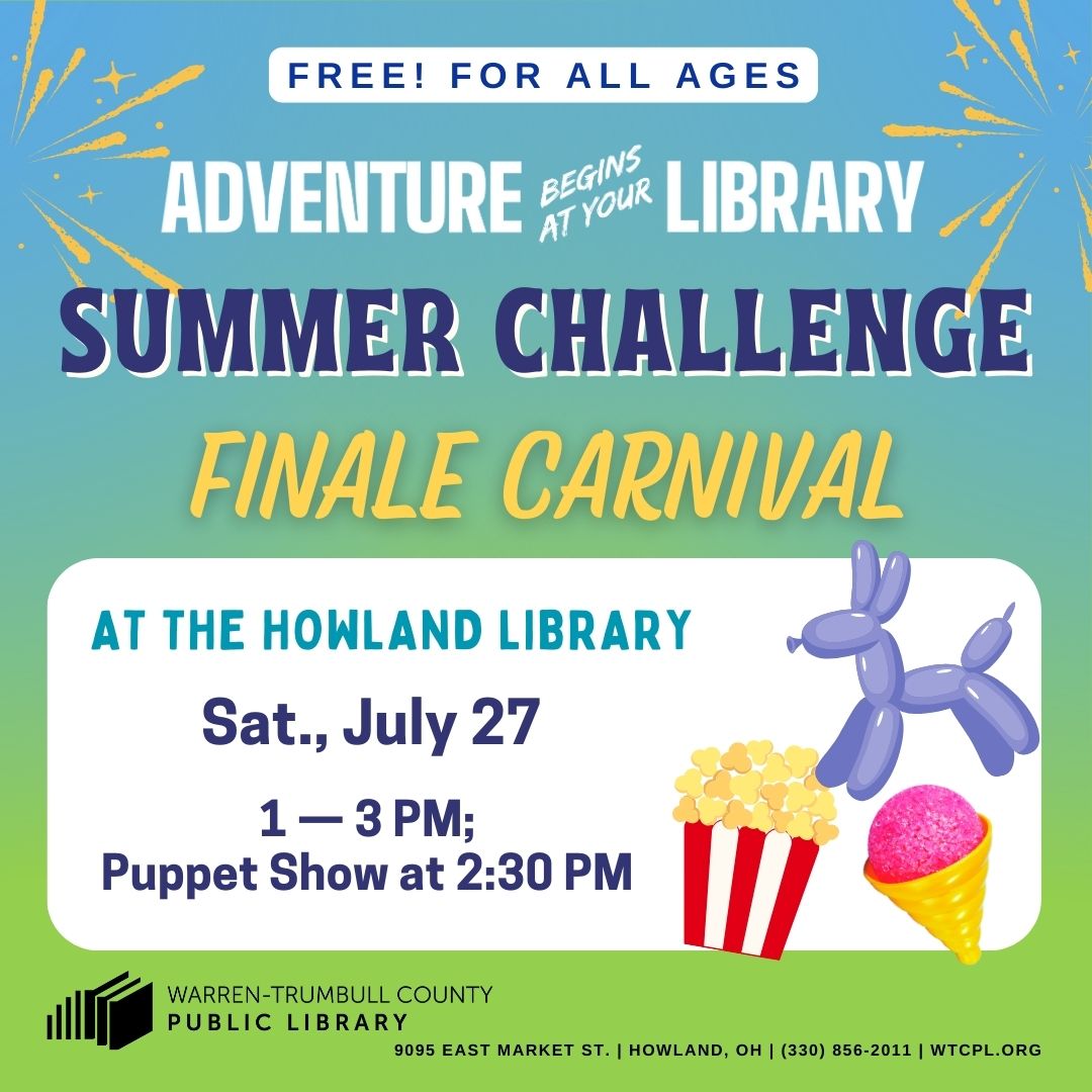 WTCPL's tweet image. SAT., 07/27/2024 between 1 - 3 PM at HOWLAND LIBRARY - Our free #AdventureBeginsAtYourLibrary Summer Challenge finale party will feature carnival style fun for all ages! Activities, games, and snacks, plus a Puppet Show at 2:30 PM! Join us!