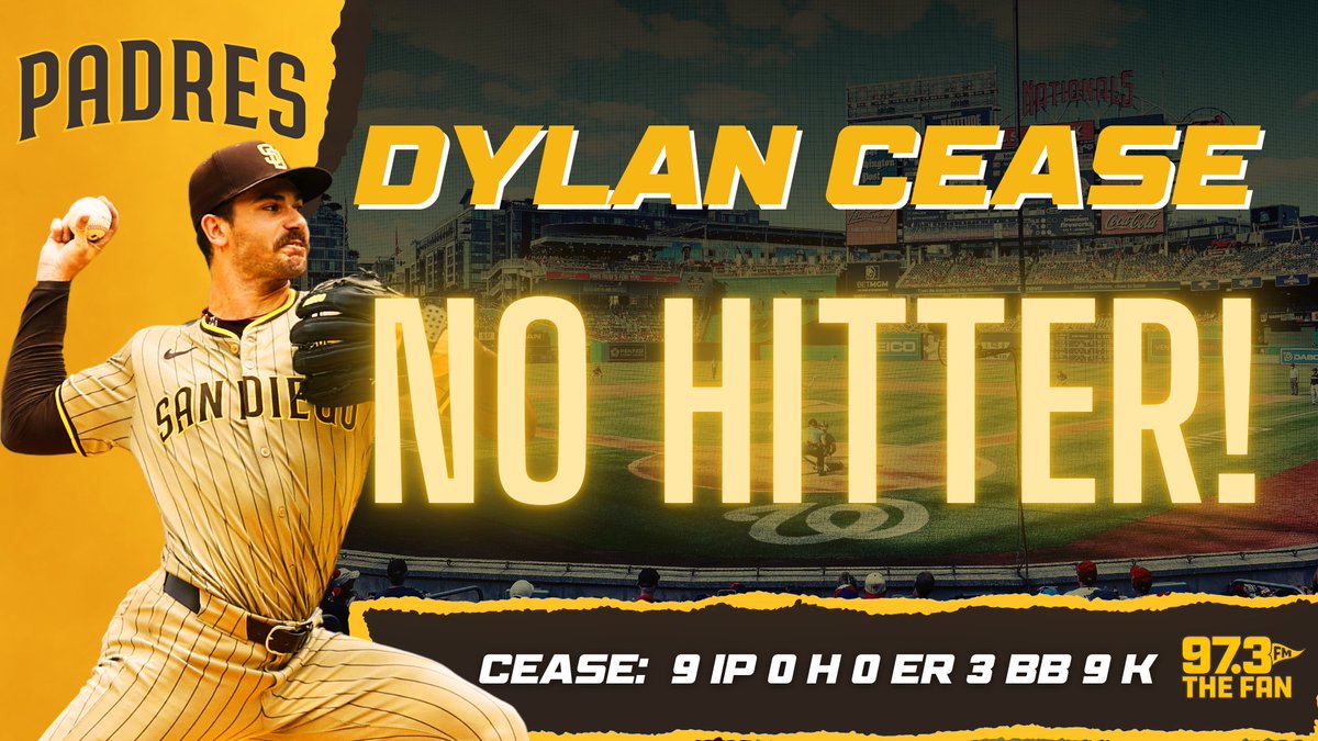 DYLAN CEASE HAS THROWN THE SECOND NO-HITTER IN PADRES HISTORY!!!!!!!!!!!!!!