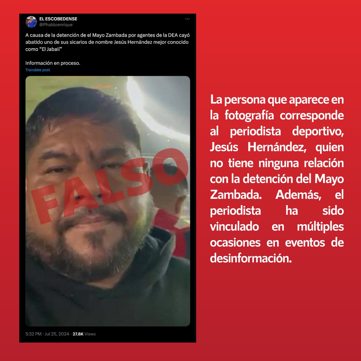 infodemiaMex's tweet photo. ❌Falso que tras la detención de Ismael 'El Mayo' Zambada "cayó abatido uno de sus sicarios de nombre Jesús Hernández"

✅La persona que aparece en la fotografía corresponde al periodista deportivo, @jhernandez83, quien no tiene ninguna relación con la detención del #MayoZambada 

▶️https://t.co/p6XI6kfFkx