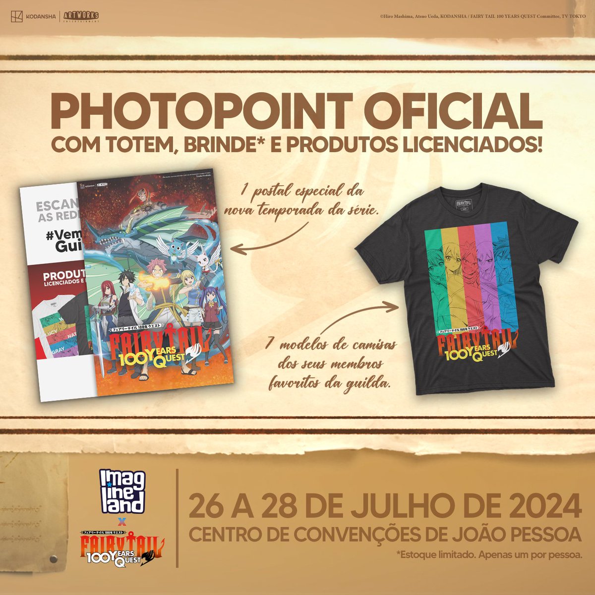 fairytailbra's tweet photo. Pela primeira vez no Brasil, FAIRY TAIL 100 YEARS QUEST desembarca no @Imaginelandbr 🔥 

No evento, os fãs da guilda poderão visitar o photopoint e adquirir produtos oficiais focados na “Missão dos 100 Anos”. Todos que adquirirem um produto em nossa loja, receberão um postal de brinde da série!

Compartilhem suas fotos com a gente usando #VemPraGuilda ou marcando @fairytail_tv_br! Este é só o começo da nossa jornada 👀

Garantam seus ingressos para o Imagineland 👉 https://t.co/w6cY7T3PD5   

#FairyTailLATAM #FT100YQ #Imagineland