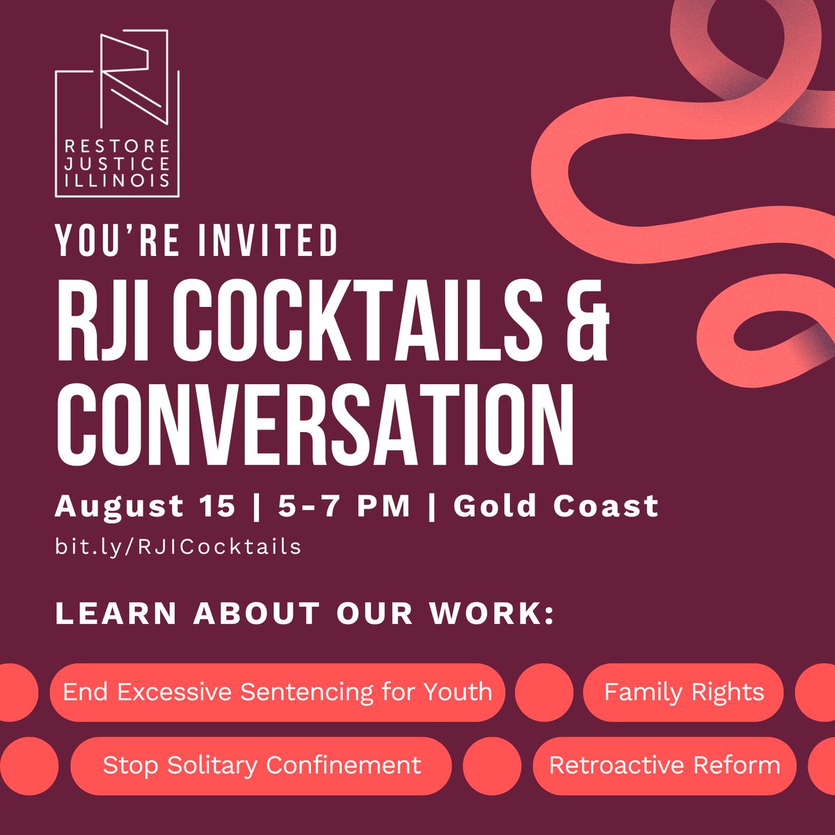 Join us on August 15 for Cocktails &amp; Conversation! Come get to know us, and join the movement to transform the unjust laws governing the criminal legal system in Illinois. There will be food and drinks, and a chance to support our work. Register here: bit.ly/RJICocktails