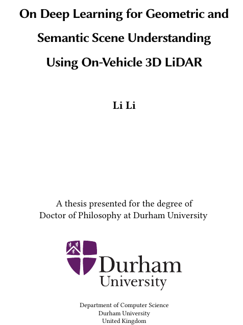 TobyBreckon's tweet photo. Congratulations to @LuuuisLI on passing his PhD viva @comp_sci_durham and thanks to his examiners @AmirAtapour and @oisinmacaodha. Thesis - "On Deep Learning for Geometric and Semantic Scene Understanding Using On-Vehicle 3D LiDAR" with upcoming publications @eccvconf + @BMVCconf https://t.co/LL3Zw80duw