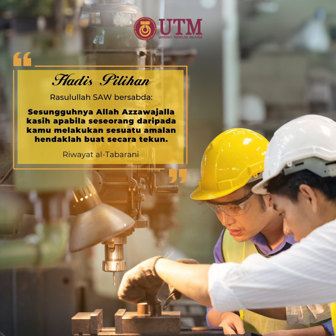 utm_my's tweet photo. Semoga kita termasuk dalam golongan hamba Allah SWT yang ikhlas dan bersungguh-sungguh dalam setiap perkara yang dilakukan.
#HadisPilihanMingguIni
#UniversitiTeknologiMalaysia
#KeranaTuhanUntukManusia
#MenginovasiPenyelesaian
#IamUTM https://t.co/E24TbGDagc