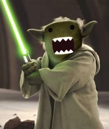 “Patience you must have my young Domo.”