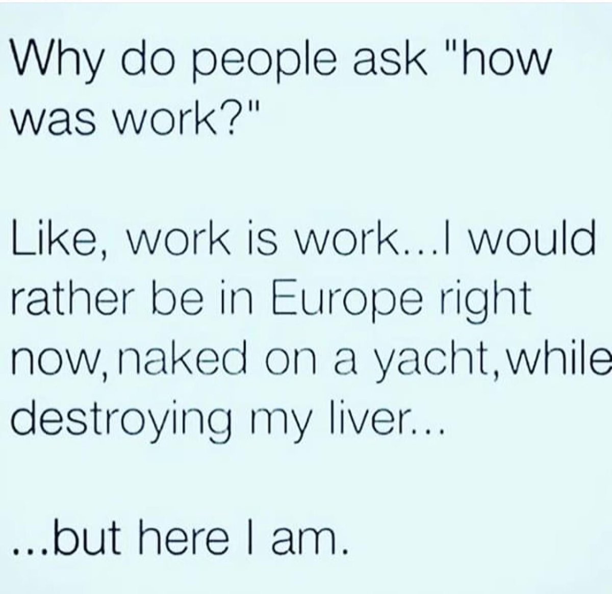 That’s right having a hell of a amazing time 🤣🤣🤣🤣🤣🤣🤣🤣