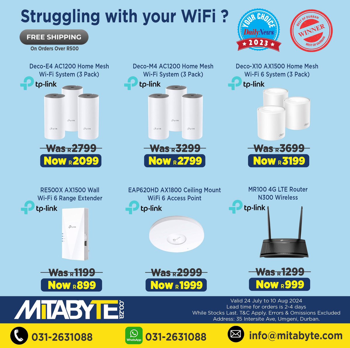 Struggling with your WiFi?
(Deals Valid 24 July - 10 Aug 2024)
Order In-Store or On-Line at mitabyte.co.za/deals