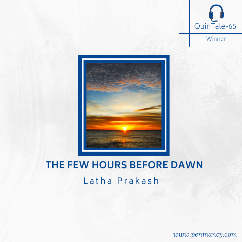 penmancy's tweet image. *** #QuinTale-65 Results ***

Let's congratulate
🥇The Few Hours Before Dawn by Latha Prakash
🥈Imperturbed by Neha Gupta
🥉Grandmother's Mysterious Superpower by Gowri Bhargav

#WritingPrompt: penmancy.com/quintale-65/

#writingcommunity #flashfiction #writerscommunity @amwriting