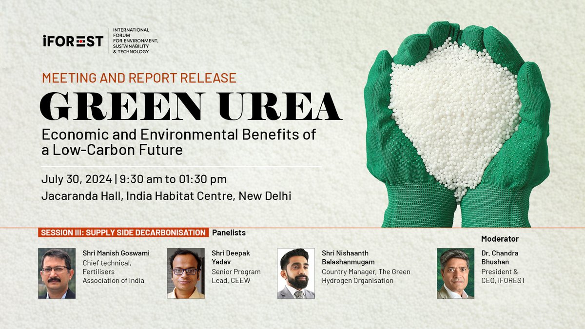 iForestGlobal's tweet photo. 🚀 Join us for the release and meeting on “Green Urea: Economic and Environmental Benefits of a Low-Carbon Future” 🌱

📅 Date: July 30, 2024
🕙 Time: 9:30 AM - 1:30 PM
📍 Venue: Jacaranda Hall, India Habitat Centre, Delhi
RSVP - https://t.co/Q5OajS3zJg

#LowCarbonPathway #urea https://t.co/MtZ5G864rJ