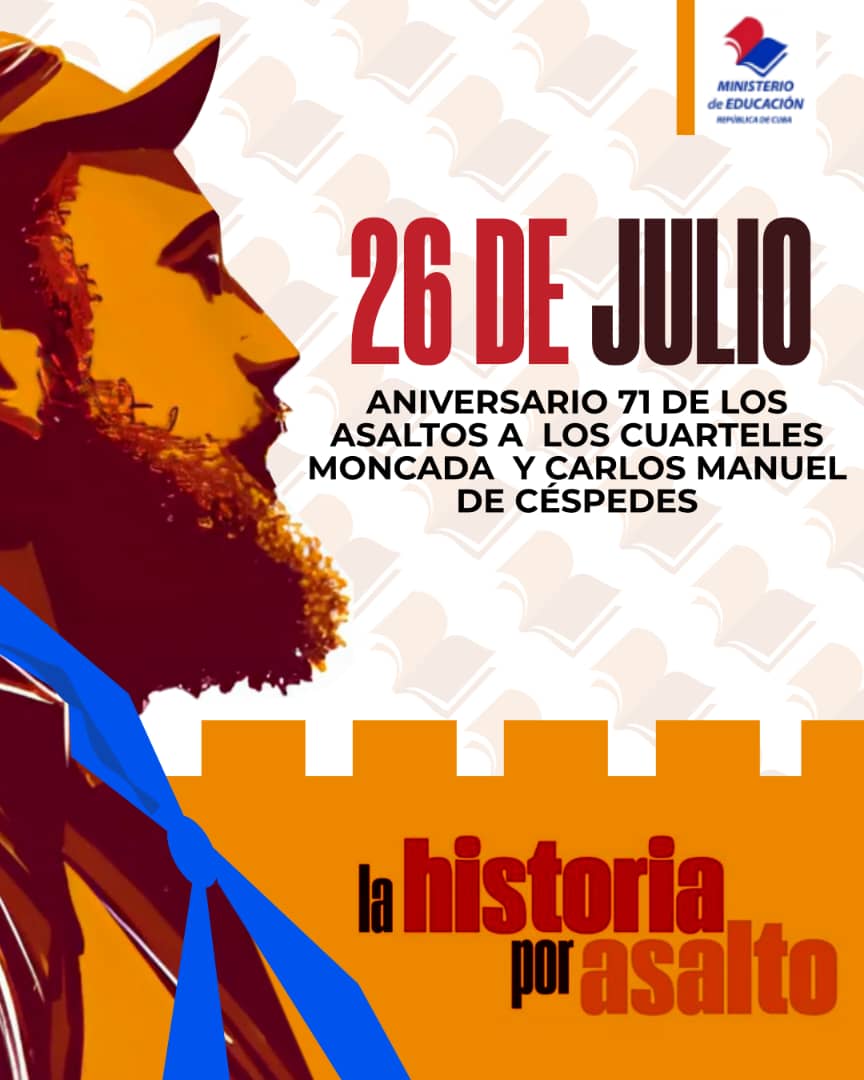 26 de julio de 1953. Conmemoramos la fecha ... en la libertad, la independencia y la justicia que soñaron tantas generaciones de antecesores". #LaHistoriaPorAsalto