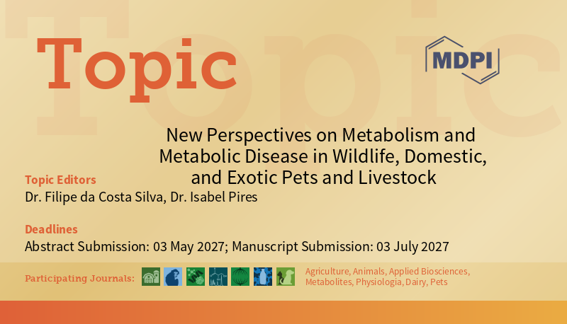 LifesciMdpi's tweet image. ⭐️New MDPI Topic⭐️
New Perspectives on #Metabolism and #MetabolicDisease in #Wildlife, #Domestic, and #ExoticPets and #Livestock
⏰Submission Deadline: 3 July 2027
👉mdpi.com/topics/MGBUC45…
@AgricultureMdpi
@Animals_MDPI
@applbiosci_mdpi
@MetabolitesMDPI
@Physiologia2
@Dairy_MDPI