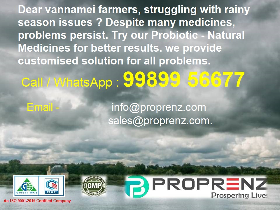 Dear vannamei farmers, struggling with rainy season issues ? Despite many medicines, problems persist. Try our Probiotic- Natural Medicines for better results. we provide customized solution for all problems. 
Call/WhatsApp : 99899 56677