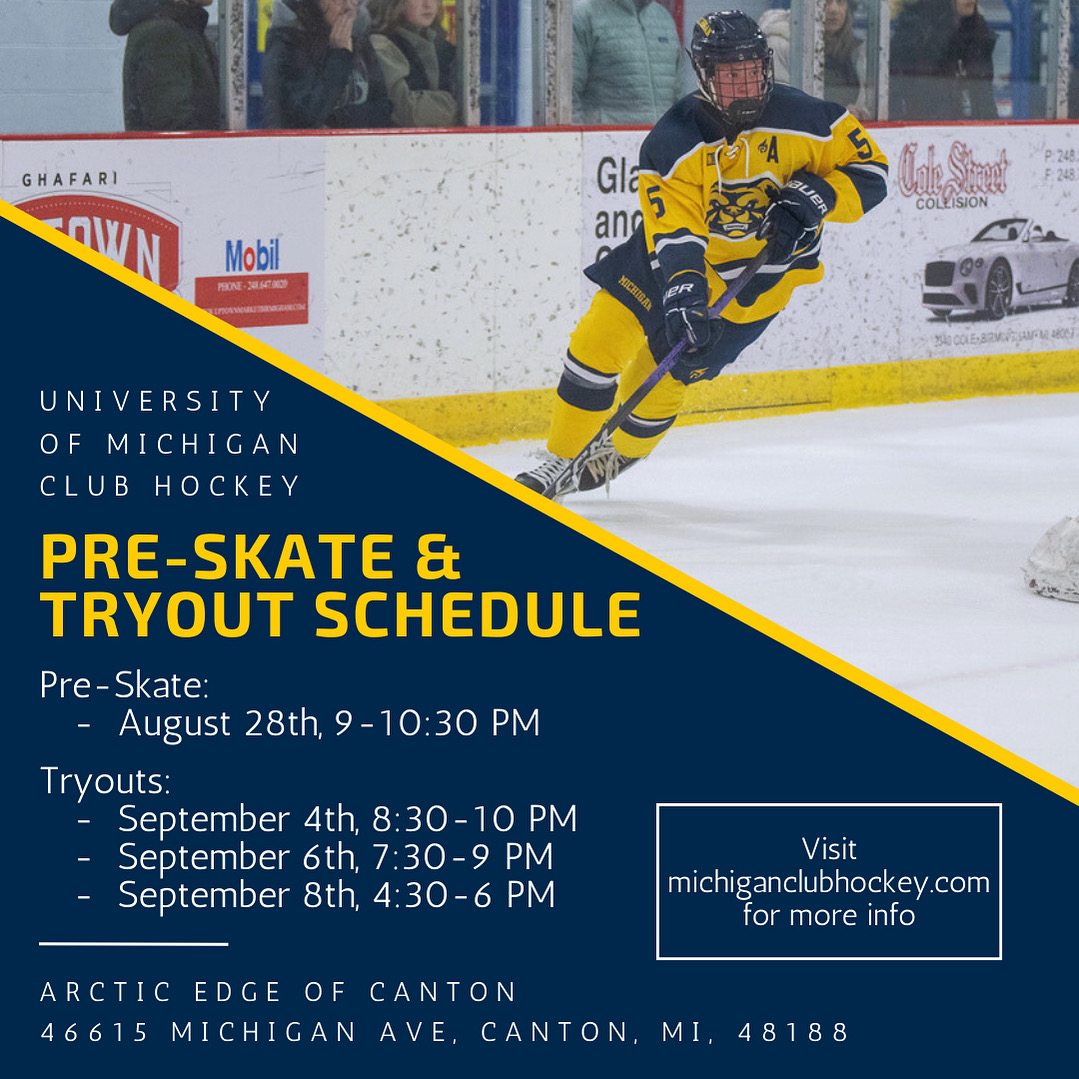 We’re just under a month away from the 2024-25 season! Join us as we hit the ice for our pre-skate and tryouts starting August 28th.

Feel free to contact Head Coach Cal Stripling (calstripling@gmail.com) or President Conor Place (clplace@umich.edu) with any questions.