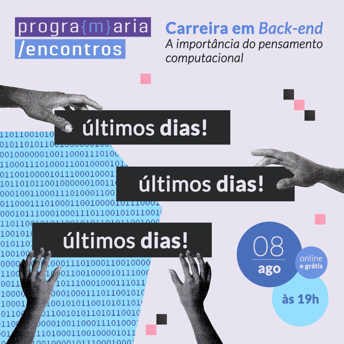 programaria's tweet photo. 🔔 ÚLTIMOS DIAS PARA SE INSCREVER! 🔔
O #PrograMariaEncontros focado na Carreira em Back-End está chegando! Nosso evento online e gratuito acontecerá no dia 8 de agosto, às 19h, e já estamos na contagem regressiva!
🔗 Inscreva-se: https://t.co/F7FSYN5nIW https://t.co/1Pe3XwIF58