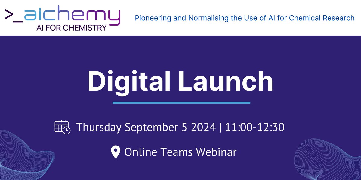 🚀Excited to announce the digital launch of AIchemy (#AIforChemistry Hub) on Sept 5, 11 AM - 12:30 PM BST via Teams Webinar.

Join us to discover how we are pioneering and normalising the use of AI for chemical research

Register now ➡: rb.gy/eww63y

#AI #Chemistry