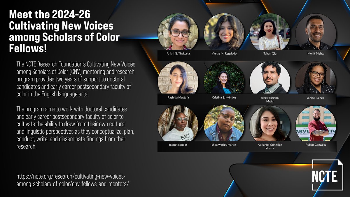 ncte's tweet image. The NCTE Research Foundation&apos;s Cultivating New Voices among Scholars of Color (CNV) program is a premier mentoring &amp;amp; research program that provides 2 years of support to doctoral candidates &amp;amp; early career postsecondary faculty of color in ELA. Meet them! 

ncte.org/research/culti…