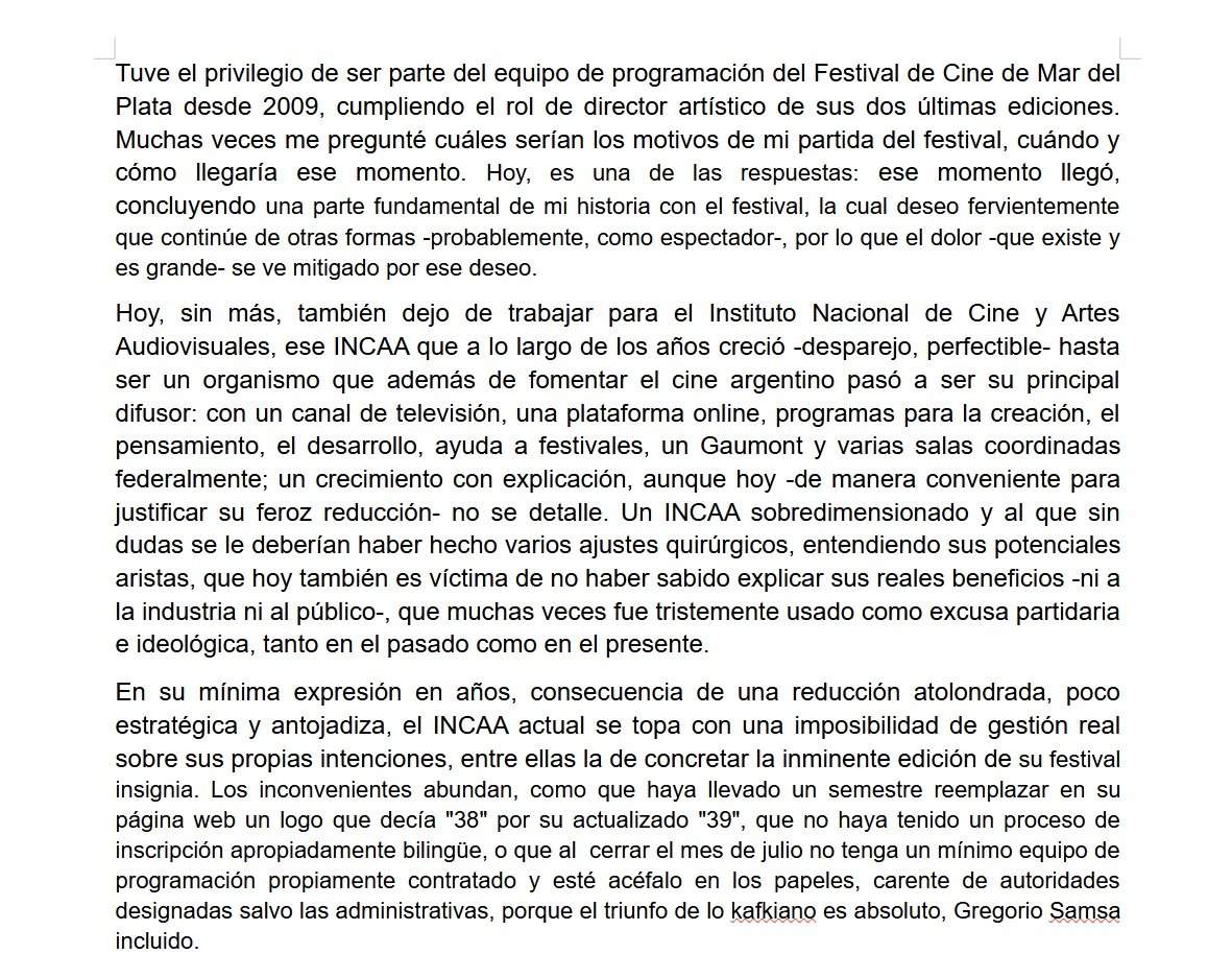 Tuve el privilegio absoluto de ser parte del Festival de Cine de Mar del Plata desde 2009. Muchas veces me pregunté cuáles serían los motivos de mi partida, cuándo y cómo llegaría ese momento. Hoy, es una de las respuestas: ese momento llegó. Aquí, unas palabras al respecto.