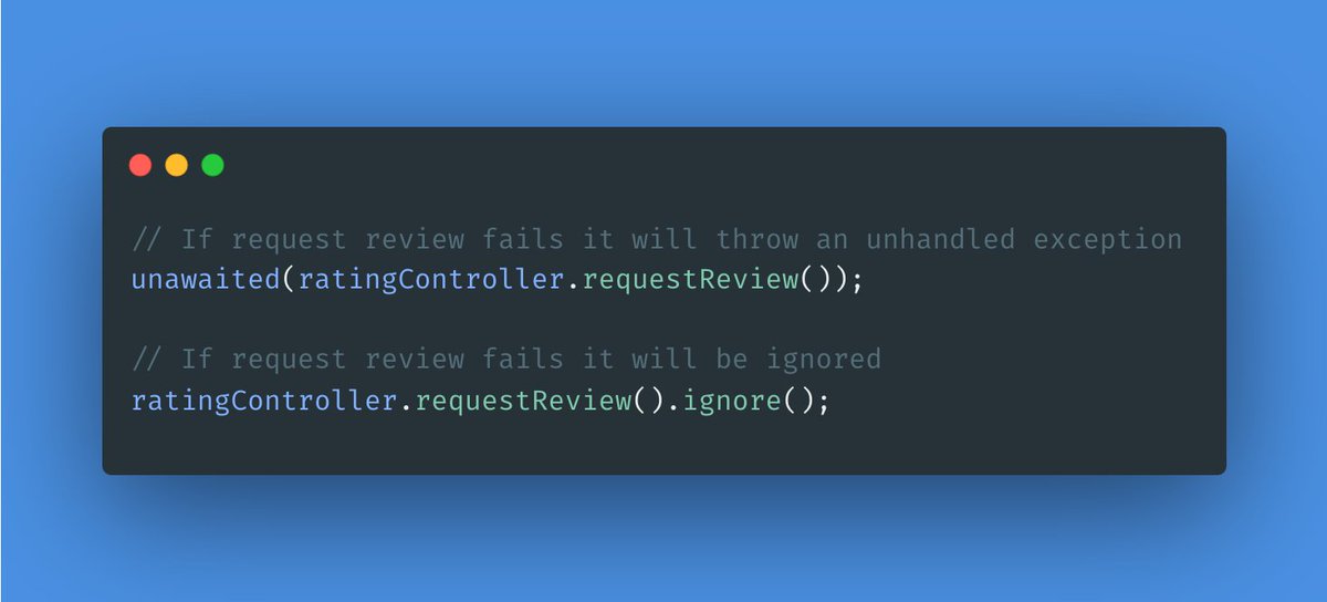 marxallski's tweet image. Are you using "unawaited" Futures?
Did you know that, if the future fails, the error will still occur and will be considered unhandled?
Use future.ignore() instead, if you really want to just fire & forget without risking errors.
#FlutterTip