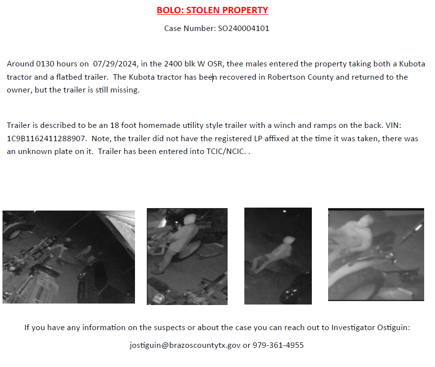 The Brazos County Sheriff's Office needs your help locating a stolen trailer, and the individuals responsible for the theft.  
More photos are on our Facebook page.
Contact BCSO at 979-361-4955, or CrimeStoppers anonymously at 979-775-TIPS!