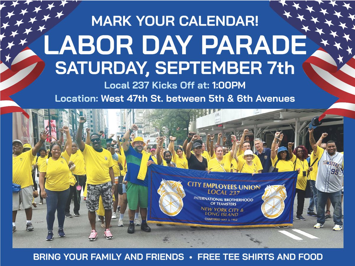 Local237NY's tweet image. MARK YOUR CALENDAR! Join Local 237 for the Labor Day Parade on Saturday, September 7th! Kick-off is at 1:00 PM on West 47th St. between 5th &amp;amp; 6th Avenues. Bring your family and friends for free T-shirts and food!  #LaborDayParade #Local237