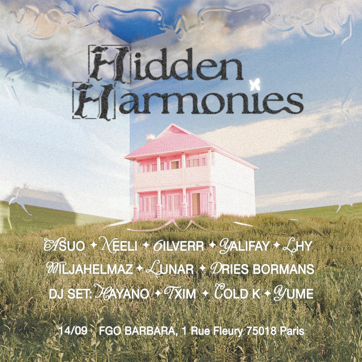 Hidden Harmonie w/ <a href="/271_mag/">271</a> au @fgobarbara 
Lineup 
<a href="/831asuo/">asuo</a> 
<a href="/6ilverr/">6ilverr</a> 
<a href="/4_neeli/">neeli</a> 
<a href="/yalifay/">Yalifay</a> 
@lenihatesyou
<a href="/wiljahelmaz/">Gui</a>
<a href="/11lunar/">だーまえ</a>
<a href="/driesbormans/">Dries Bormans</a> 
<a href="/yumezeee/">Yume</a> @souffleTxim <a href="/hayannoo/">vaBi sabi</a> <a href="/_cold/">Diih</a>.kid