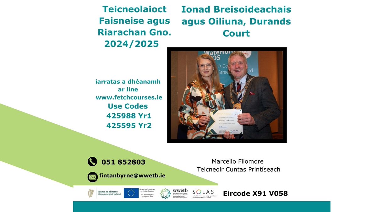 Teicneolaioct Faisneise agus Riarachan Gno.
2024/2025
fetchcourses.ie
use codes  425988 YR1  or 425595 YR2