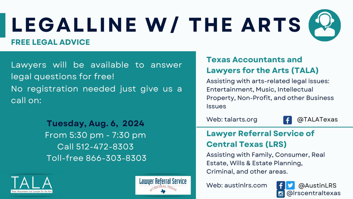 Join us for LegalLine on Tue. Aug. 6, 2024 from 5:30 - 7:30 pm call 512- 472-8303 for free legal advice. This August we will be joined by Texas Accountants and Lawyers for the Arts. 
For Travis, Williamson, Hays, and Bastrop co.  Bilingual (Spanish/English) attorneys available.