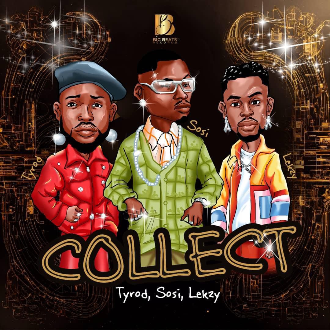 Update: #NewSingleCollect by <a href="/bigbeats329/">Big Beats Records</a> ft Tyrod, Sosi &amp; Lekzy is now officially available on all platforms guys.

Go jump on this vibe as e dey h0t.