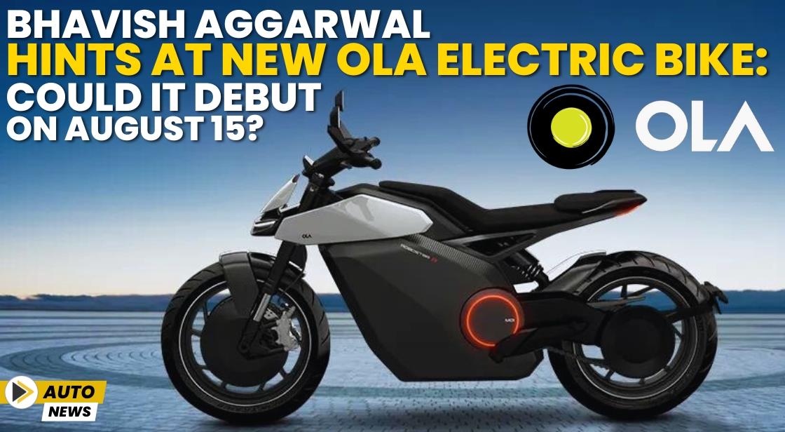Bhavish Aggarwal Hints at New Ola Electric Bike: Could It Debut on August 15?

Read the Complete News:
thinkwithniche.com/blogs/news/bha… 

#bhavishaggarwal #OlaElectricBike #AutoNews <a href="/Thinkwithniche/">Think With Niche</a>