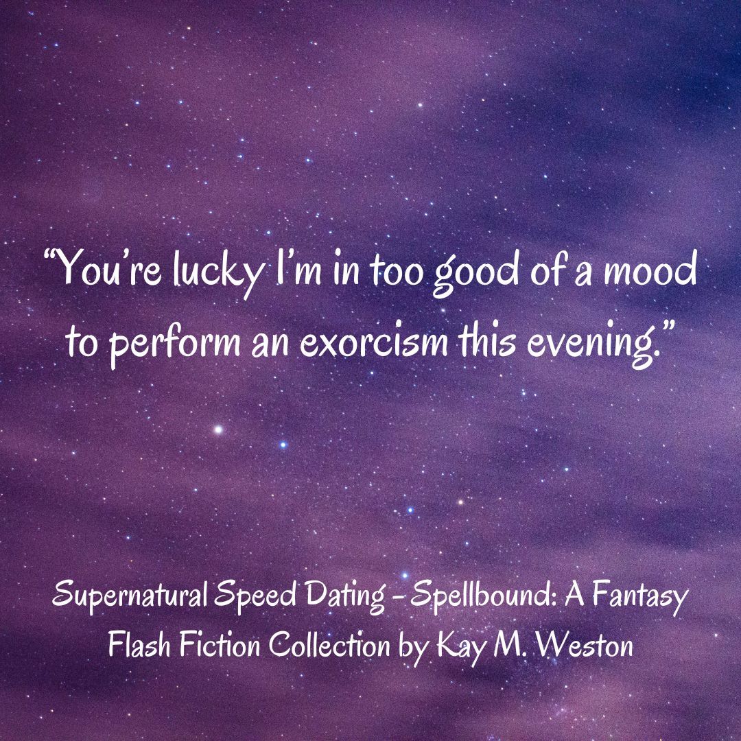 Lucy, the main character in my newest short story, isn't much of a people person when it comes to trickster ghosts...lucky for him, she's had a good day! 

Supernatural Speed Dating will be available in my short story collection, Spellbound: A Fantasy Short Story Collection 🔮
