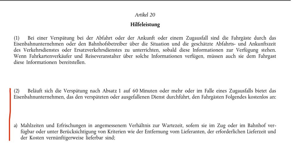 Wenn die Bahn Verspätung hat ist das ja eine Sache, aber finds ätzend, wie sich die <a href="/DB_Bahn/">Deutsche Bahn Personenverkehr</a> regelmäßig aktiv weigert, die Getränke und Snacks bei Verspätung auszugeben. Ab 60 Minuten gibts “Mahlzeiten *und* Erfrischungen”. Ersteres verweigert DB besonders gerne.