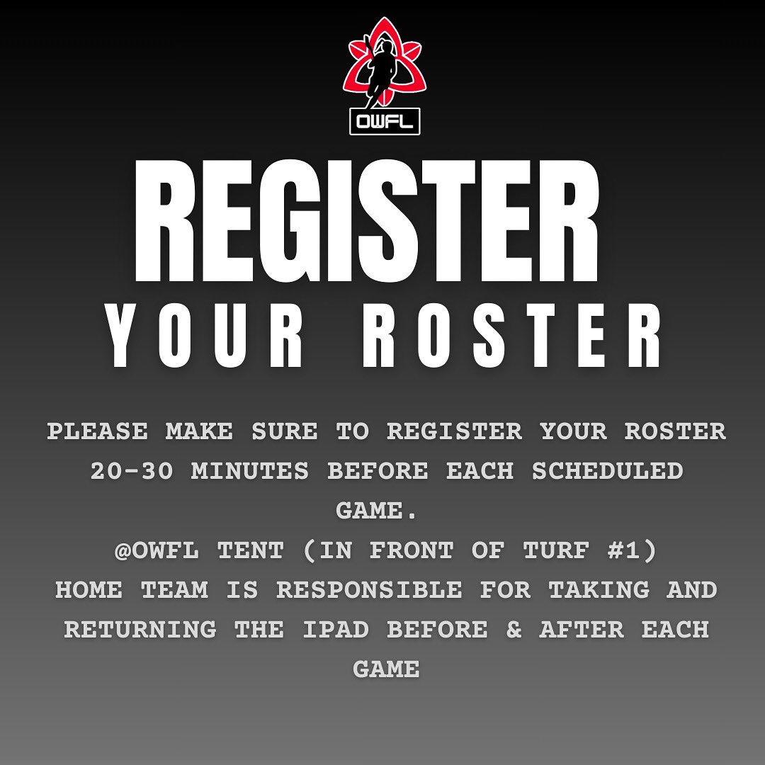 🚨REMINDER TO ALL TEAMS🚨

🌟Please make sure to register your roster 20-30 minutes before each game. 
🌟Home teams will be responsible for taking the iPad and returning the iPad to the OWFL tent on Turf 1 before and after each game