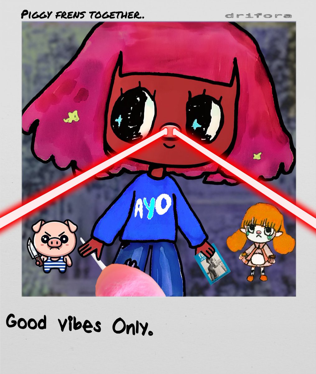 MY DRIFORA SOUL #2 🌟 

GOOD VIBES ONLY.

PIGGED BY PIGGY EDITION 🐷