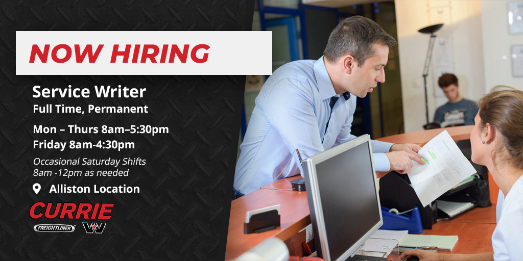 Now Hiring: We're looking for a highly motivated SERVICE WRITER for full-time #jobs at our #Alliston #Ontario location. Learn more and apply to #work with us at currietruckcentre.com/employment.php