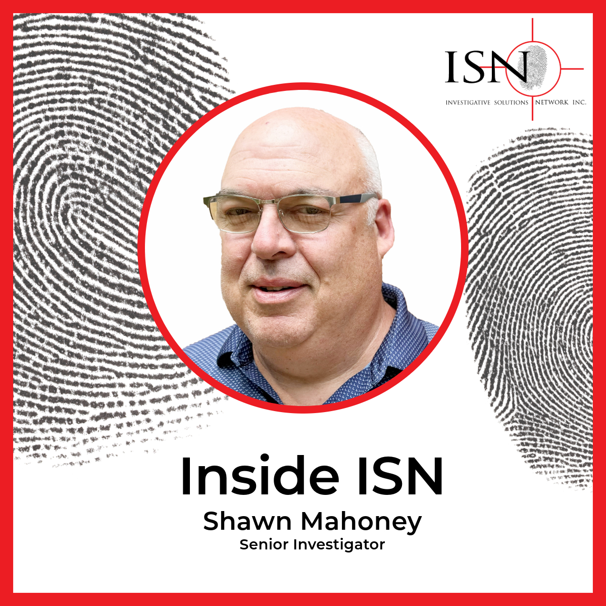 Celebrating Shawn Mahoney's 5th anniversary as a Senior Investigator at ISN! He joined us after a 30-year career with Toronto Police Service and still loves the work. From workplace harassment cases to background checks, Shawn brings his investigative expertise to help people.