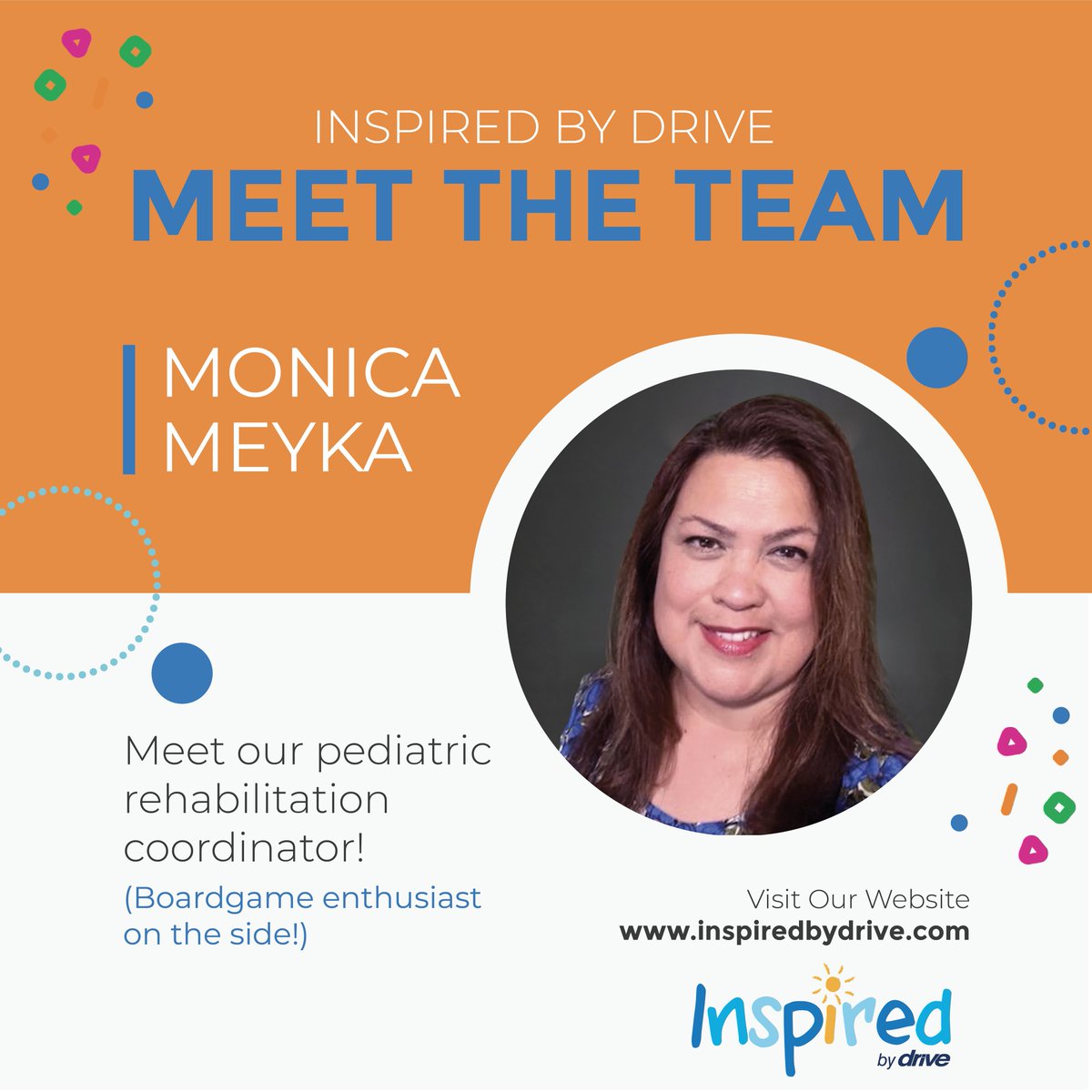 We're pleased to introduce the team behind Inspired by Drive's mission to improve pediatric rehabilitation! Next up is Pediatric Rehabilitation Coordinator Monica Meyka #InspiredbyDrive hubs.ly/Q02H-TW90