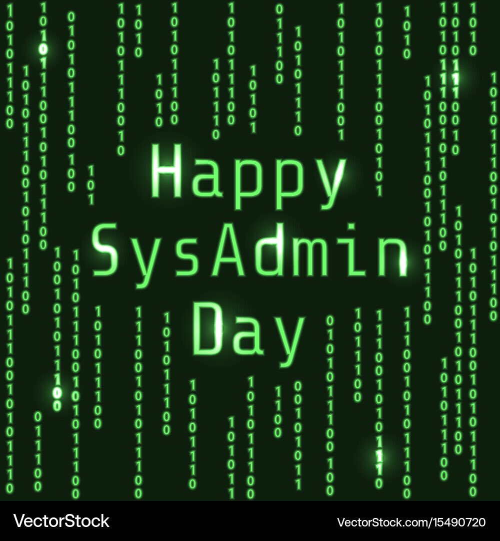 Feliz día a todos aquellos que son realmente unos administradores de Sistemas reales y no virtuales y que andan en las nubes viviendo en unq simulación . 🤣