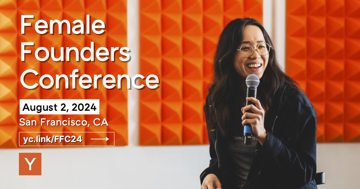 Join us at the Female Founders Conference in SF on August 2nd!

For the first time since 2018, we’re gathering current and future women founders together to share their stories, give advice, and make connections.

🟧 yc.link/FFC24