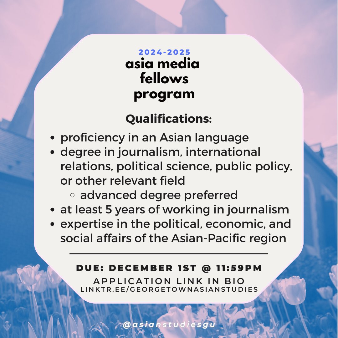asianstudiesgu's tweet photo. 📣 Applications for the 2024-2025 Asia Media Fellows Program are now open📷   For seasoned journalists focused on distressed media markets in the Asia-Pacific. Submissions will be reviewed on a rolling basis until December 1st @ 11:59PM (EST). 
Learn more: https://t.co/7nxOfoxrZf https://t.co/ARqE0KtT2Z