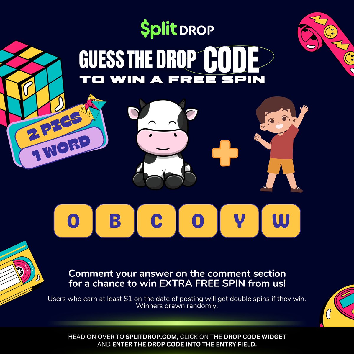 GUESS THE DROP CODE FOR A CHANCE TO WIN A FREE SPIN!

THE WORD FROM THE "TWO PICS, ONE WORD" GAME IS TODAY'S CODE!

Want to win an extra spin?
comment your answer and username on the comment section and one lucky person will be given an extra spin

CODE EXPIRES on 12MN NY TIME!