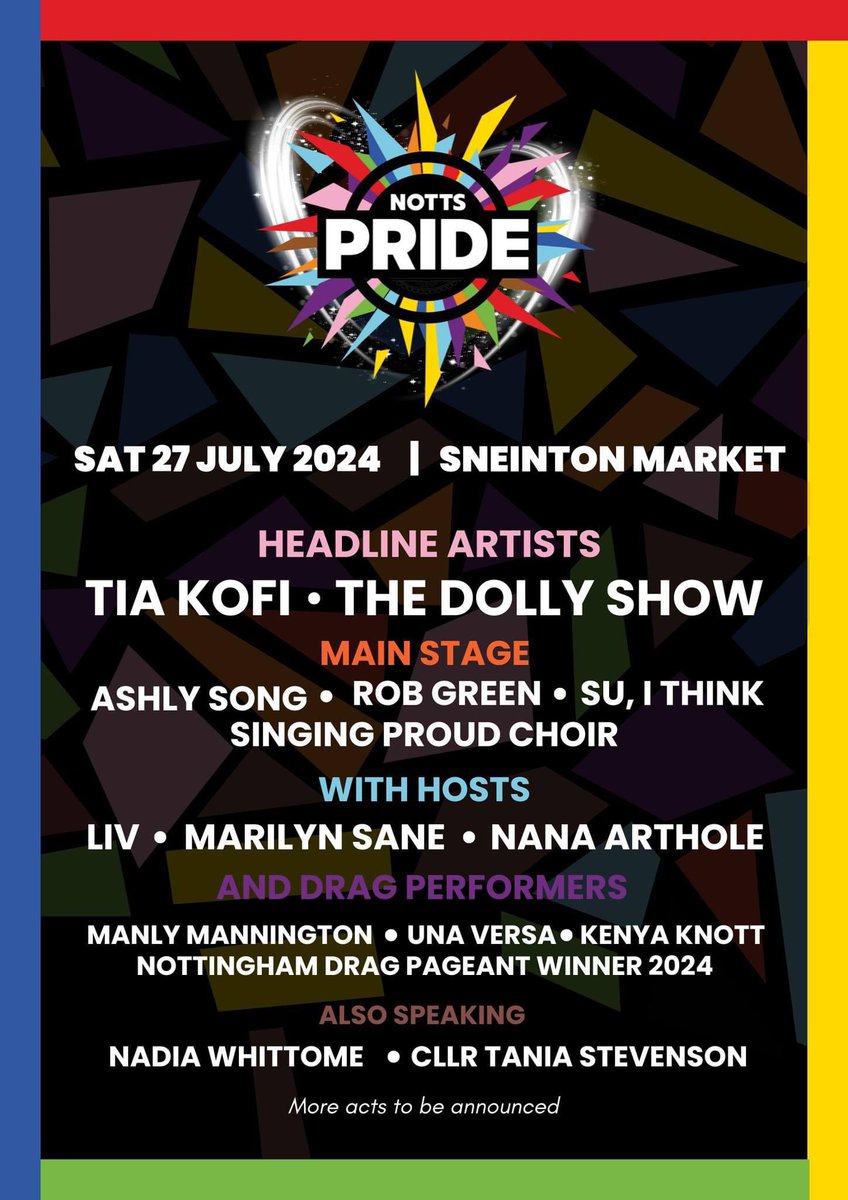 Nottinghamshire Pride - Saturday 27 July 2024

Take a look at the first wave of artists, speakers and musicians!

Mainstage 🌈 
- 1.00pm - 6.00pm
- Saturday 27th July
- Sneinton Market Square, Notts Pride mainstage

NOTTS PRIDE MAINSTAGE IS FREE TO ATTEND