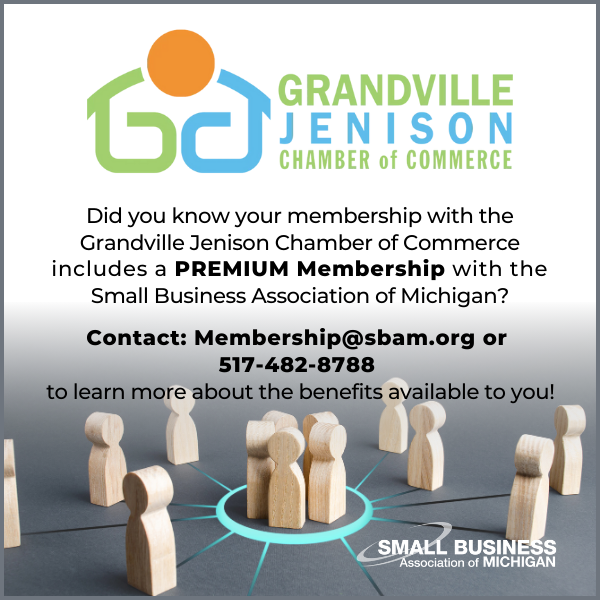 Did you know that one of the benefits of Grandville Jenison Chamber Membership, is that it includes a premium membership with the Small Business Association of Michigan (SBAM)?

To learn more about SBAM, visit their website here - sbam.org