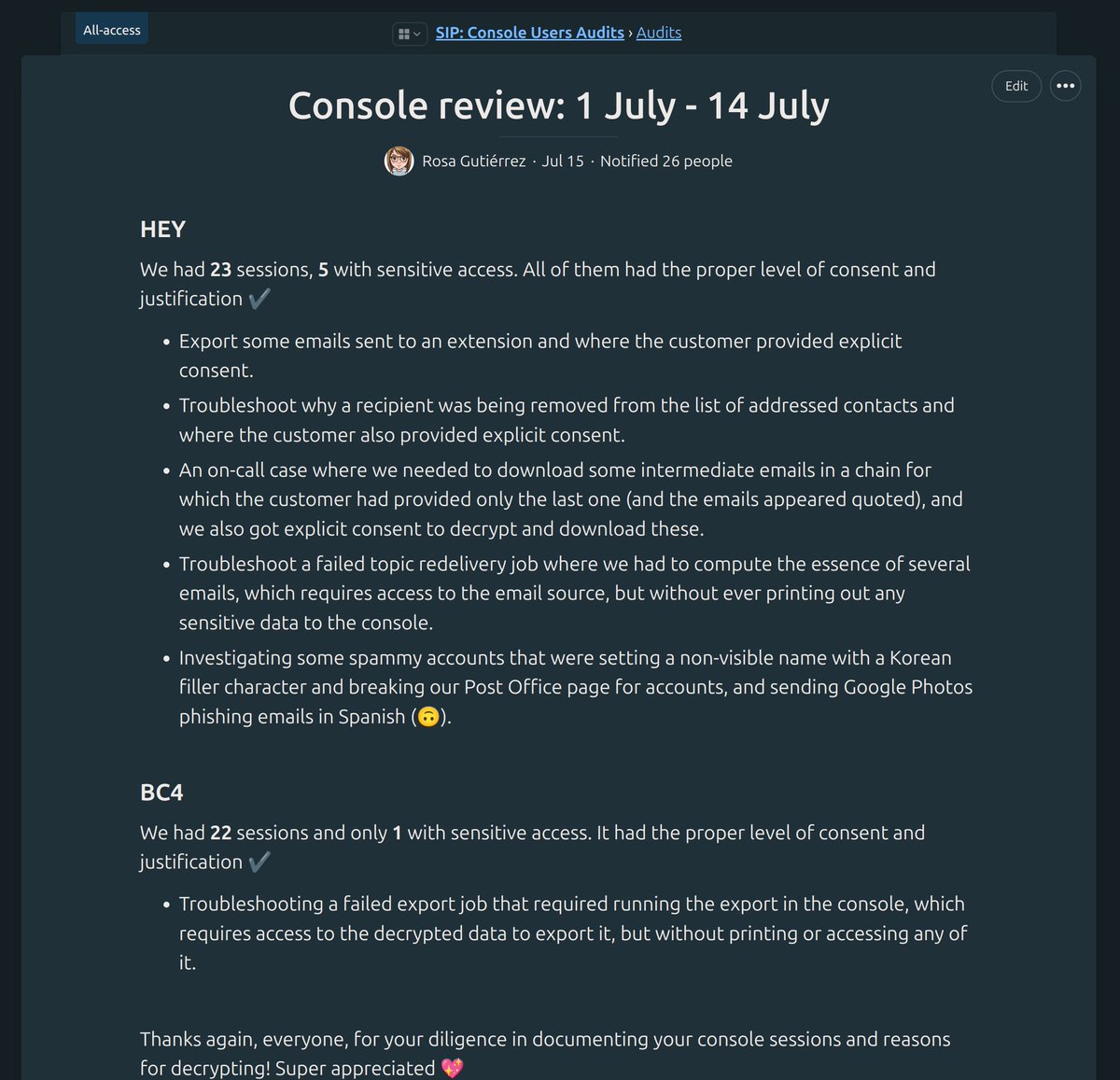 Every two weeks we audit all console-level decryption of user data in Basecamp and HEY and report internally on the access. All sensitive user data in Basecamp and HEY is by default encrypted via Active Record Encryption. It's been a wonderful level up in privacy!