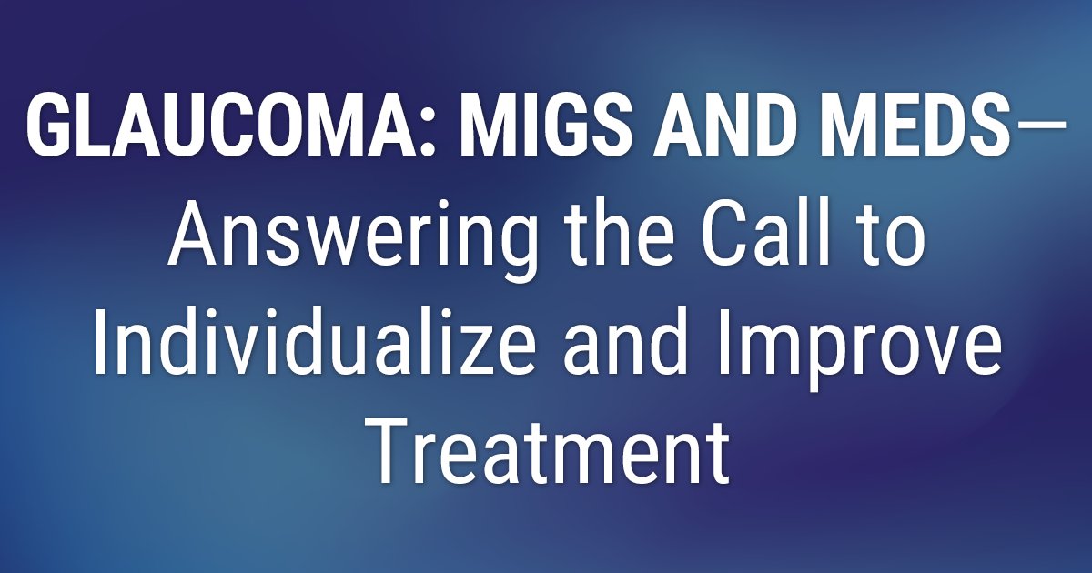 Complete this #CME activity to explore the formulations of antiglaucoma medications aimed at enhancing patient compliance. Claim your credits now >> ow.ly/zg0v50Sa2PM 

#Glaucoma #Ophthalmology @AbbVie