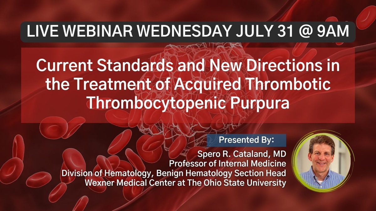 OncData's tweet photo. Join Dr. Spero Cataland of @OSUWexMed on Wednesday, July 31 @ 9 AM EASTERN to learn about current standards in the #treatment of acquired thrombotic thrombocytopenic #purpura (#aTTP)!  

Register now: 🔗 https://t.co/nC28qkFaBr

#Hematology #CME #Education https://t.co/MU3MotQcqk