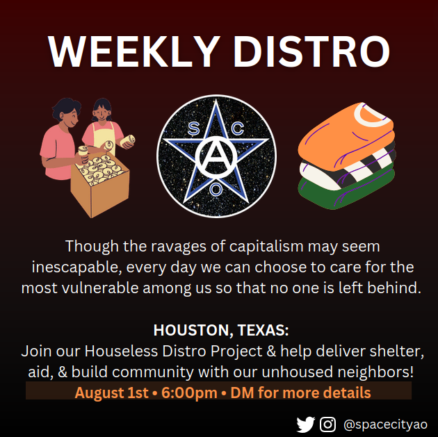 Join us August 1st rain or shine, sweep or no sweep, to deliver shelter and aid for our unhoused neighbors in Houston TX. If you're not able to join us physically, please consider financially supporting our project @ tiny.cc/distro

 #houston #texas #anarchism #mutualaid