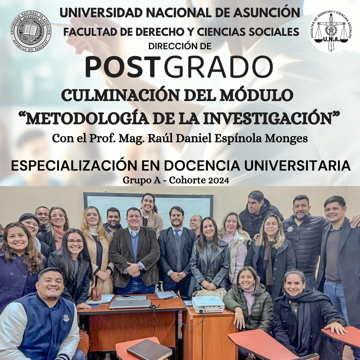 Culminó el Módulo “METODOLOGÍA DE LA INVESTIGACIÓN”, a cargo del Prof. Mag. Raúl Daniel Espinola Monges, correspondiente a la Especialización en Docencia Universitaria, Grupo A, Cohorte 2024.
👨‍🏫👩‍🏫

#Postgrado
#DerechoUNA
#Especialización
#DocenciaUniversitaria
#SomosdelaUna