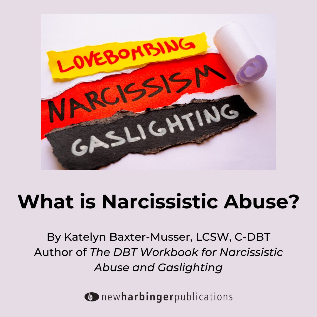 NewHarbinger's tweet image. In this excerpt from 'The DBT Workbook for Narcissistic Abuse and Gaslighting', author Katelyn Baxter-Musser, LCSW, lays out what narcissistic abuse is and how it can occur in any relationship. Read here: newharbinger.com/blog/self-help…

#narcissisticabuse #abuse #triggerwarning