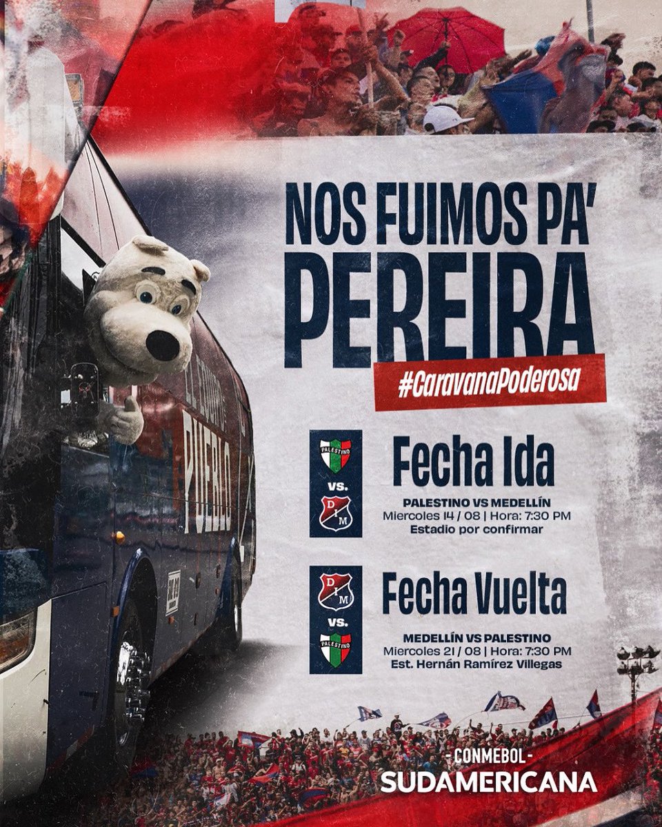 DIM_Oficial's tweet photo. [🫡🔴🔵] Confirmadas fechas y horarios de los octavos de final de la CONMEBOL @Sudamericana 
Programate y sumate a la #CaravanaPoderosa ¡TODOS A PEREIRA! 🤜🤛❤️💙
⚠️ Pronto toda la información de la caravana y más detalles 

#MásFuertesJuntos #SomosMedellín https://t.co/A1CdLLzfRi